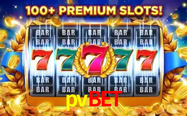 Descubra o Mundo do Cassino Online com pvbet